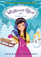 Cold as Ice (Whatever After #6): Volume 6