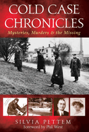 Cold Case Chronicles: Mysteries, Murders & the Missing