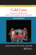 Cold Cases: Evaluation Models with Follow-Up Strategies for Investigators, Second Edition