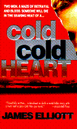 Cold Cold Heart - Elliott, James