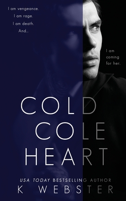 Cold Cole Heart - Webster, K