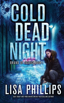 Cold Dead Night - Phillips, Lisa