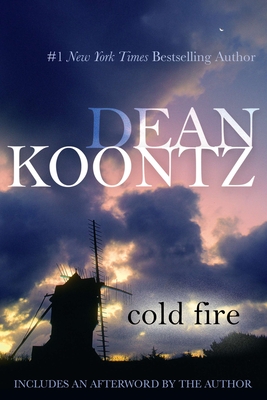 Cold Fire - Koontz, Dean
