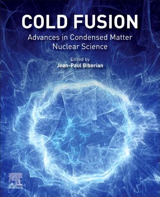 Cold Fusion: Advances in Condensed Matter Nuclear Science - Biberian, Jean-Paul (Editor)