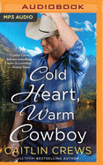 Cold Heart, Warm Cowboy