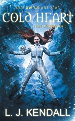 Cold Heart - Kendall, L J, and Theditors Com (Editor), and Santana, Mirella (Cover design by)