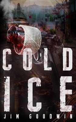 Cold Ice - Goodwin, Jim