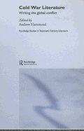 Cold War Literature: Writing the Global Conflict