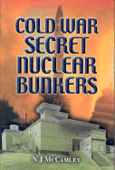 Cold War Secret Nuclear Bunkers