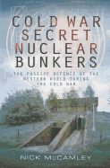 Cold War Secret Nuclear Bunkers