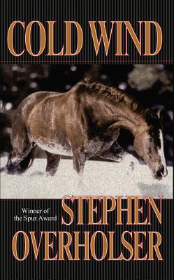 Cold Wind - Overholser, Stephen