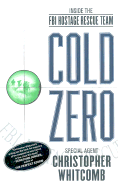 Cold Zero: Inside the FBI Hostage Rescue Team - Whitcomb, Christopher