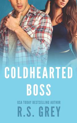 Coldhearted Boss - Grey, R S