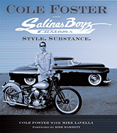 Cole Foster and Salinas Boyz Customs: Style. Substance.