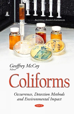 Coliforms: Occurrence, Detection Methods & Environmental Impact - McCoy, Geoffrey (Editor)