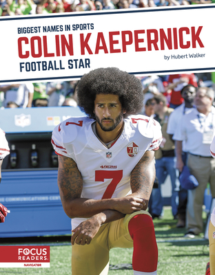 Colin Kaepernick: Football Star - Walker, Hubert