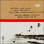 Colin McPhee: Tabuh-Tabuhan; Chinary Ung: Inner Voices; LouHarrison: Suite for Symphonic Strings