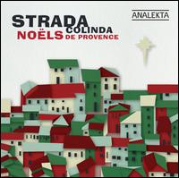 Colinda: No�ls de Provence - Andrew Wells-Oberegger (guitar); Andrew Wells-Oberegger (bouzouki); Gabrielle Bouthillier (recorder);...