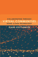 Collaborating Through Virtual Communities Using Cloud Technology