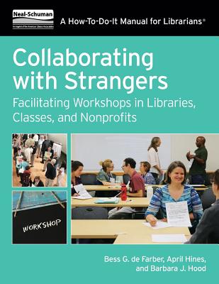 Collaborating W/Strangers - de Farber, Bess G, and Hines, April, and Hood, Barbara J