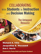 Collaborating with Students in Instruction and Decision Making: The Untapped Resource