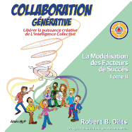 Collaboration G�n�rative: Lib�rer la puissance cr�ative de L'Intelligence Collective