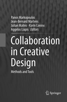 Collaboration in Creative Design: Methods and Tools - Markopoulos, Panos (Editor), and Martens, Jean-Bernard (Editor), and Malins, Julian (Editor)