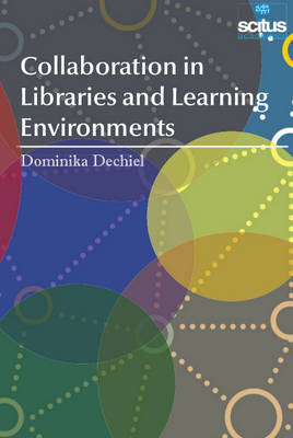 Collaboration in Libraries and Learning Environments - Dechiel, Dominika
