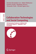 Collaboration Technologies and Social Computing: 27th International Conference, Collabtech 2021, Virtual Event, August 31 - September 3, 2021, Proceedings