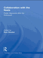 Collaboration with the Nazis: Public Discourse After the Holocaust