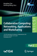 Collaborative Computing: Networking, Applications and Worksharing: 17th EAI International Conference, CollaborateCom 2021, Virtual Event, October 16-18, 2021, Proceedings, Part II