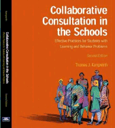Collaborative Consultation in the Schools: Effective Practices for Students with Learning and Behavior Problems
