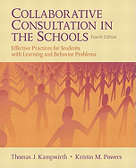 Collaborative Consultation in the Schools: Effective Practices for Students with Learning and Behavior Problems