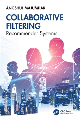 Collaborative Filtering: Recommender Systems - Majumdar, Angshul
