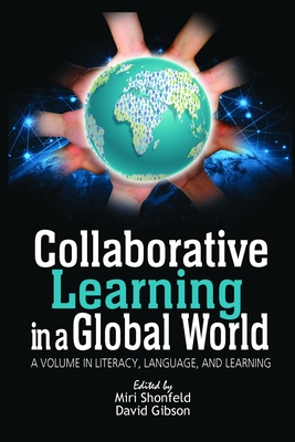 Collaborative Learning in a Global World - Shonfeld, Miri (Editor), and Gibson, David (Editor)