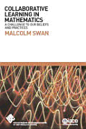 Collaborative Learning in Mathematics: A Challenge to Our Beliefs and Practices