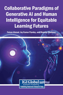 Collaborative Paradigms of Generative AI and Human Intelligence for Equitable Learning Futures