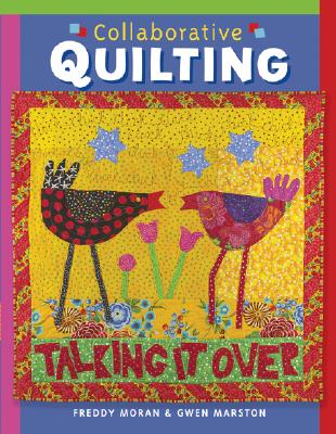 Collaborative Quilting - Moran, Freddy, and Marston, Gwen