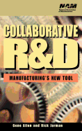Collaborative R&d: Manufacturing's New Tool
