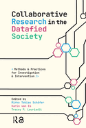 Collaborative Research in the Datafied Society: Methods and Practices for Investigation and Intervention