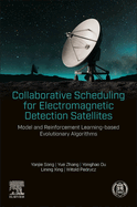 Collaborative Scheduling for Electromagnetic Detection Satellites: Model and Reinforcement Learning-Based Evolutionary Algorithms