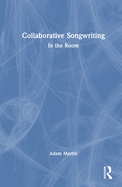Collaborative Songwriting: In the Room