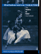 Collaborative Theatre: Le Theatre du Soleil