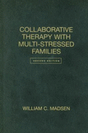 Collaborative Therapy with Multi-Stressed Families