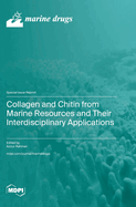 Collagen and Chitin from Marine Resources and Their Interdisciplinary Applications