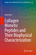 Collagen Mimetic Peptides and Their Biophysical Characterization