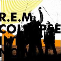 Collapse into Now - R.E.M.