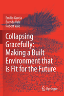 Collapsing Gracefully: Making a Built Environment That Is Fit for the Future