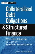 Collateralized Debt Obligations and Structured Finance: New Developments in Cash and Synthetic Securitization