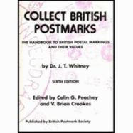 Collect British Postmarks: Handbook to British Postal Markings and Their Values